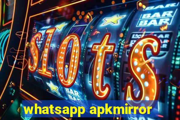 whatsapp apkmirror